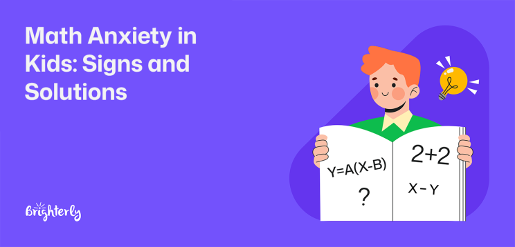 What Is Math Anxiety? Symptoms, Causes, and How to Help Kids Cope