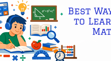 10 Best Ways to Learn Math: Student’s Guide