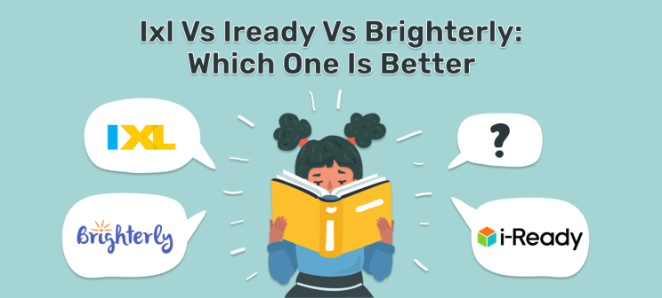 IXL vs iReady vs Brighterly: Which One Is Better for 2025?