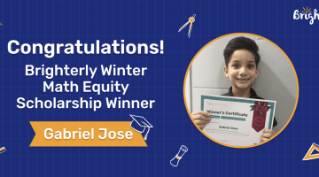 Winter Brighterly Math Equity Scholarship Winner