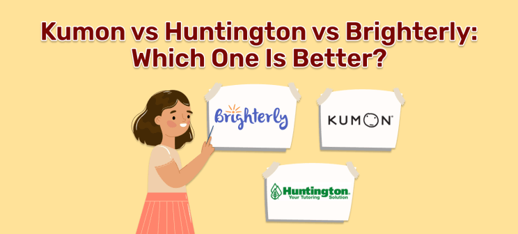Kumon vs Huntington vs Brighterly: Which Is Better in 2025
