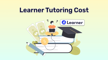 Learner Tutoring Cost: What You Need to Know in 2025