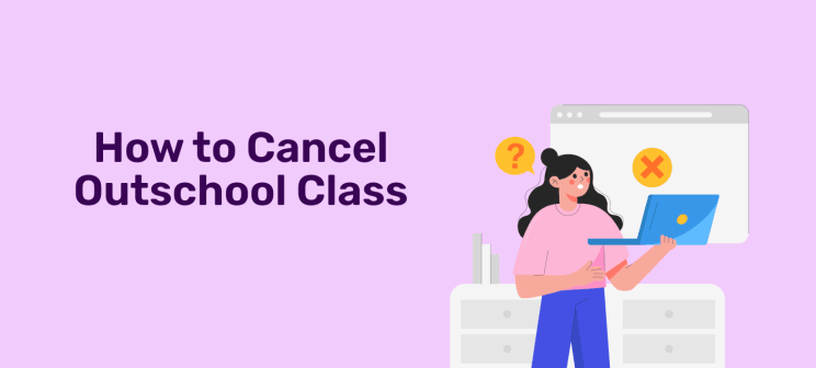 How to Cancel Outschool Class