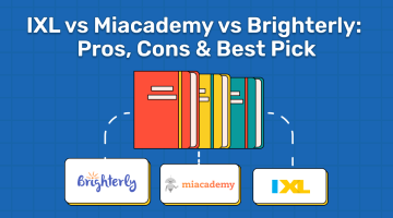 IXL vs Miacademy vs Brighterly: Pros, Cons & Best Pick (2025)