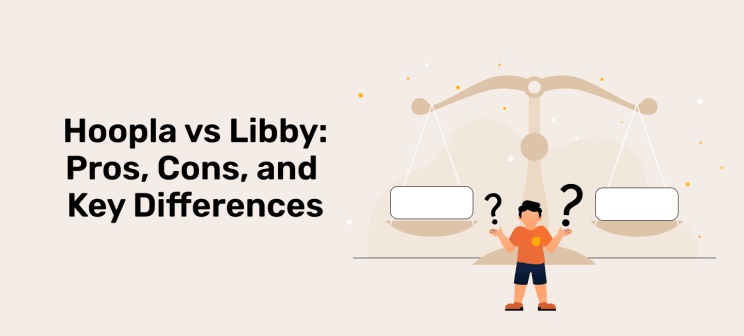 Hoopla vs Libby_ Pros, Cons, and Key Differences
