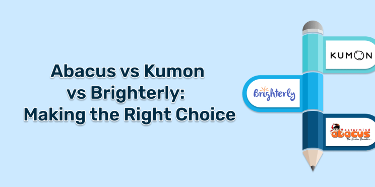 Abacus vs Kumon vs Brighterly: Making the Right Choice