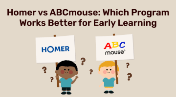 Homer vs ABCmouse: Which Program Works Better for Early Learning