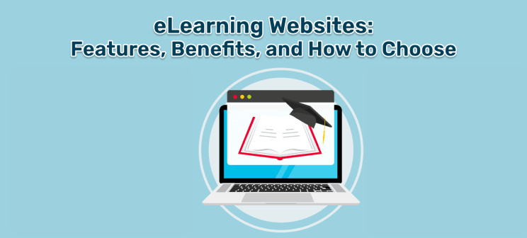 eLearning Websites_ Features, Benefits, and How to Choose