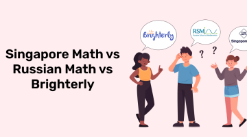 Singapore Math vs Russian Math vs Brighterly: Which to Choose for Your Kid?