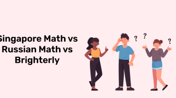Singapore Math vs Russian Math vs Brighterly