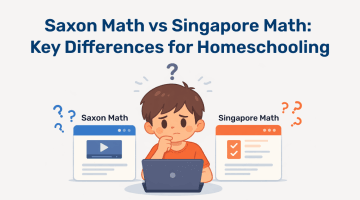 Saxon Math vs Singapore Math: Which Homeschool Curriculum Fits Your Child in 2026?