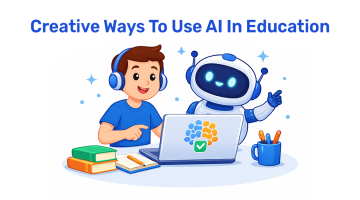 Creative Ways To Use AI In Education: 25 Ideas To Help Kids Learn Better