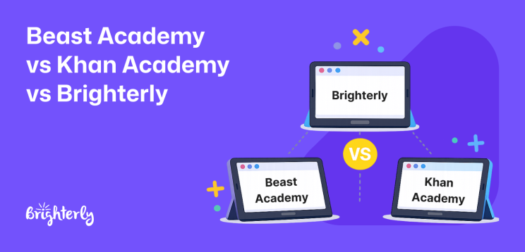 Beast Academy vs Khan Academy vs Brighterly