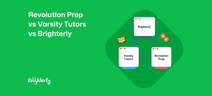 Revolution Prep vs Varsity Tutors vs Brighterly: Which Should You Choose in 2026?