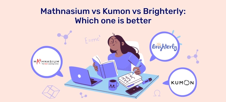 Mathnasium vs Kumon vs Brighterly: Which one is better for 2026?