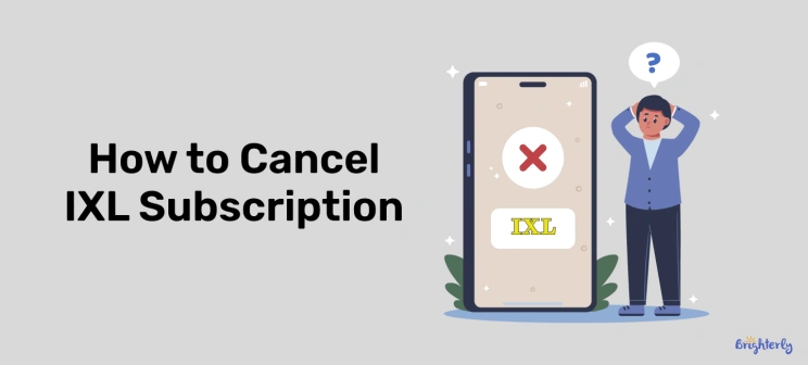 How to Cancel IXL Subscription in 2026?