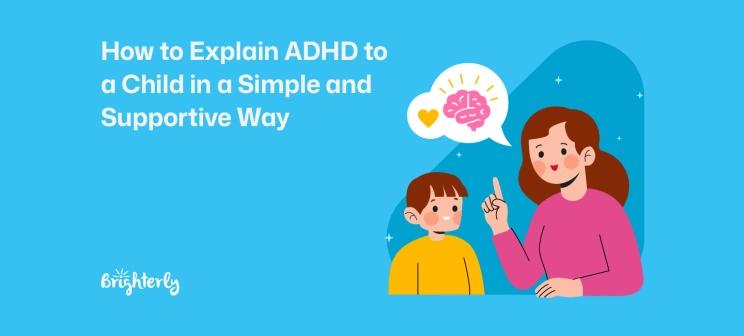 How to Explain ADHD to a Child in a Simple and Supportive Way